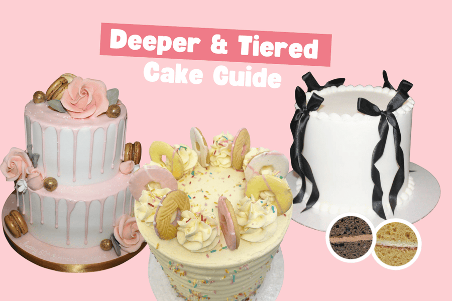 Deeper Cakes & Tiered: Your Guide To Our Cakes