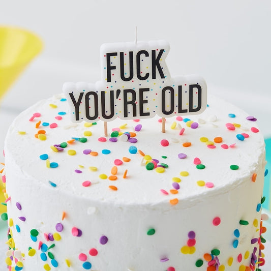 F*ck You’re Old Candle
