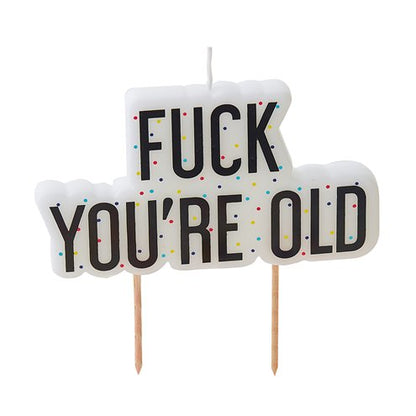 F*ck You’re Old Candle