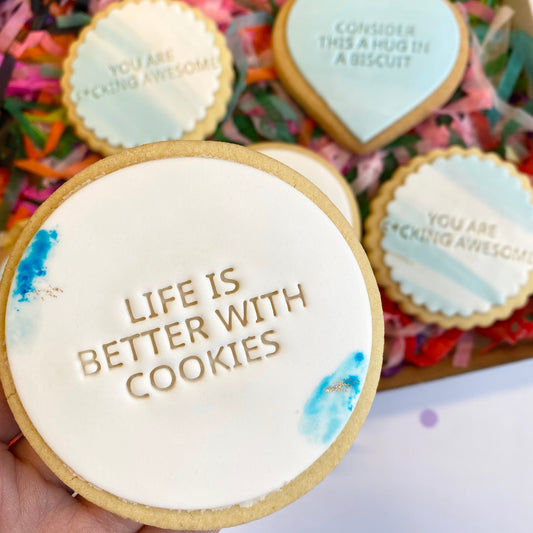 Life Is Better With Cookies